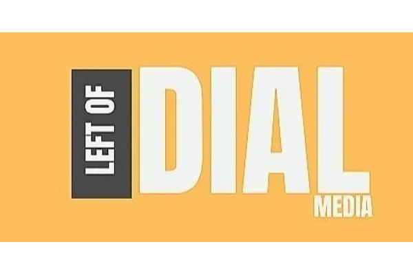 Left of Dial Media
