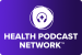 Health Podcast Network